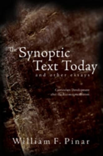9780820481272: The Synoptic Text Today and Other Essays: Curriculum Development After the Reconceptualization: 15
