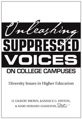 Beispielbild fr Unleashing Suppressed Voices on College Campuses : Diversity Issues in Higher Education zum Verkauf von Better World Books