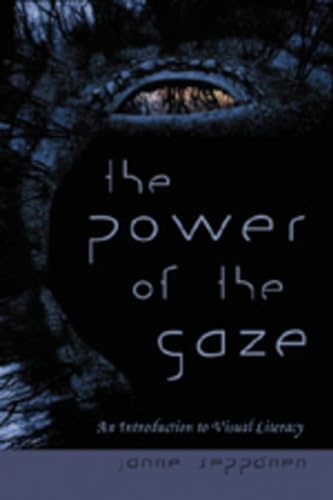 Beispielbild fr The Power of the Gaze: An Introduction to Visual Literacy (20) (New Literacies and Digital Epistemologies) zum Verkauf von AwesomeBooks