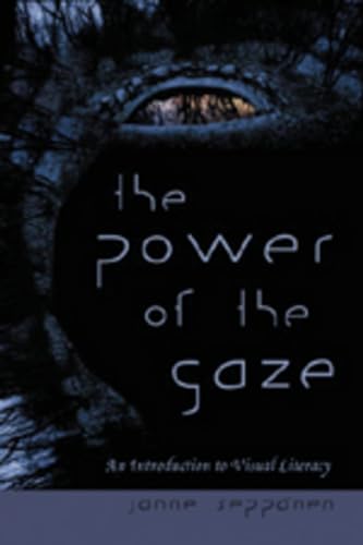Stock image for The Power of the Gaze: An Introduction to Visual Literacy (20) (New Literacies and Digital Epistemologies) for sale by Bahamut Media