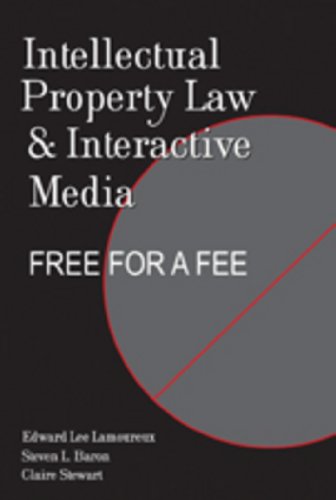 Stock image for Intellectual Property Law and Interactive Media: Free for a Fee (Digital Formations) for sale by HPB-Red