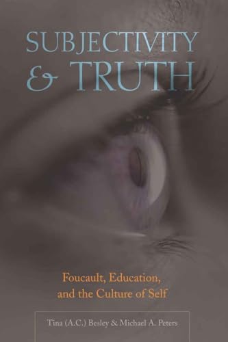 Beispielbild fr Subjectivity and Truth : Foucault, Education, and the Culture of Self zum Verkauf von Better World Books