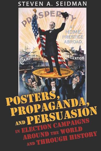 9780820486178: Posters, Propaganda, and Persuasion in Election Campaigns Around the World and Through History