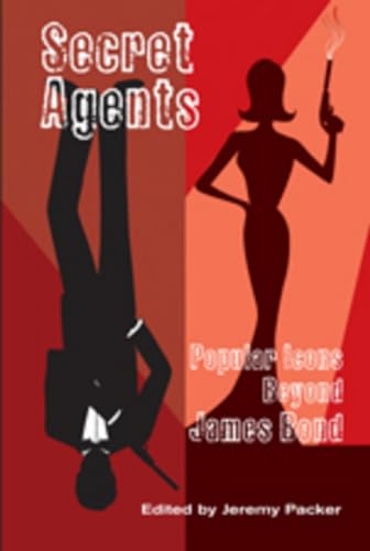 9780820486703: Secret Agents: Popular Icons Beyond James Bond