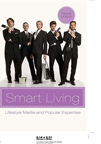 Imagen de archivo de Smart Living; Lifestyle Media and Popular Expertise (15) (Popular Culture and Everyday Life) a la venta por AwesomeBooks