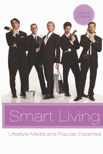 9780820486789: Smart Living: Lifestyle Media and Popular Expertise: 15 (Popular Culture and Everyday Life)