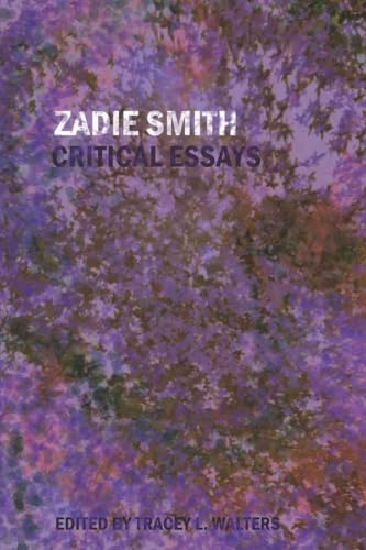 Stock image for Zadie Smith: Critical Essays for sale by Books of the Smoky Mountains