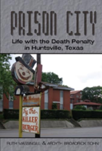 Beispielbild fr Prison City: Life with the Death Penalty in Huntsville, Texas zum Verkauf von Books From California