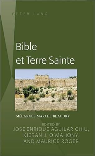 Imagen de archivo de Bible et Terre Sainte. Mlanges Marcel Beaudry. a la venta por Antiquariat Kai Gro