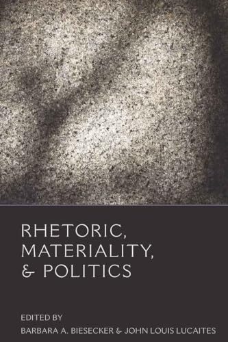 Stock image for Rhetoric, Materiality, and Politics 13 Frontiers in Political Communication for sale by PBShop.store US