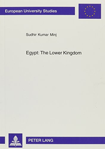 Beispielbild fr Egypt: The Lower Kingdom / An Exegetical Study of the Oracle of Judgment against Egypt in Ezekiel 29, 1-16[European University Studies: Series XIII, Theology] zum Verkauf von Windows Booksellers