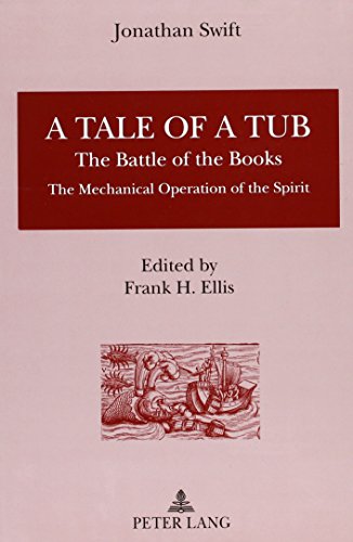 Beispielbild fr Tale of a Tub, The Battle of the Books, The Mechanical Operation of the Spirit zum Verkauf von Powell's Bookstores Chicago, ABAA