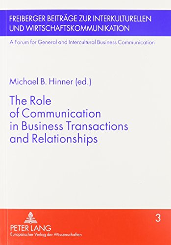 9780820498638: The Role of Communication in Business Transactions and Relationships: 3 (Intercultural Business Communication)