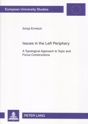 Stock image for Issues in the Left Periphery: A Typological Approach to Topic and Focus Constructions (European University Studies: Series 21, Linguistics) for sale by dsmbooks