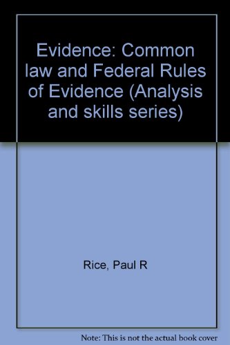 9780820503417: Evidence: Common law and Federal Rules of Evidence (Analysis and skills series)