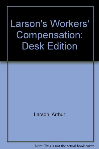 Stock image for Larson's Workmen's Compensation: Desk Edition for sale by SatelliteBooks