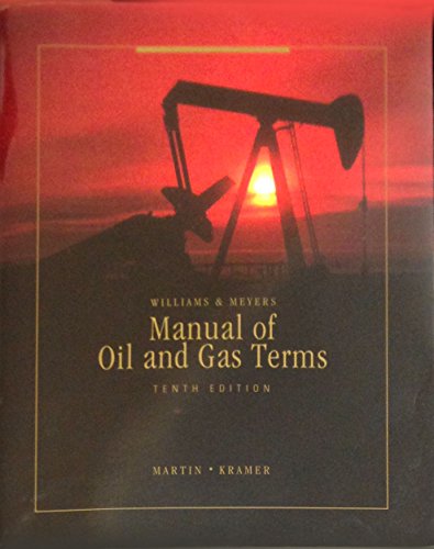 Imagen de archivo de Manual of oil and gas terms: Annotated manual of legal, engineering, and tax words and phrases a la venta por HPB-Red