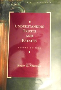 Imagen de archivo de Understanding Trusts and Estates (Legal Text Series) a la venta por HPB-Red