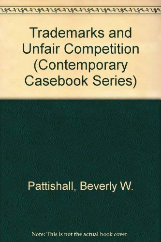 Beispielbild fr Trademarks and Unfair Competition (Contemporary Casebook Series) zum Verkauf von HPB-Red