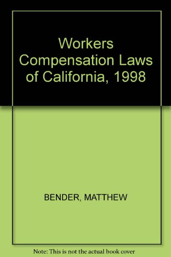 Imagen de archivo de Workers Compensation Laws of California, 1998 a la venta por ThriftBooks-Dallas