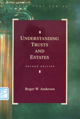Beispielbild fr Understanding Trusts and Estates (Legal Text Series) zum Verkauf von Wonder Book