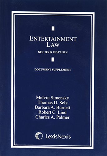 Entertainment Law Document Supplement (9780820542607) by Simensky, Melvin; Selz, Thomas; Lind, Robert C.; Burnett, Barbara; Palmer, Charles A.