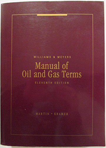 Beispielbild fr Manual of Oil and Gas Terms: Annotated Manual of Legal, Engineering, and Tax Words and Phrases zum Verkauf von HPB-Red