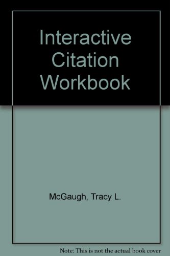 Interactive Citation Workbook (9780820543697) by McGaugh, Tracy L.; Hurt, Christine; Holloway, Kay G.