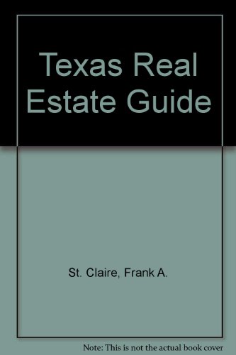 Texas Real Estate Guide (9780820543857) by St. Claire, Frank A.; Dorsaneo, William V.