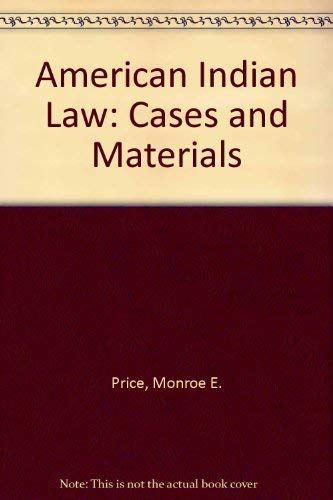 American Indian Law: Cases and Materials (9780820544793) by Price, Monroe E.; Clinton, Robert N.; Newton, Nell Jessup