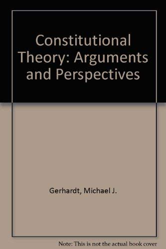 9780820546049: Constitutional Theory: Arguments and Perspectives