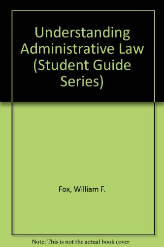 9780820547275: Understanding Administrative Law (Student Guide Series)