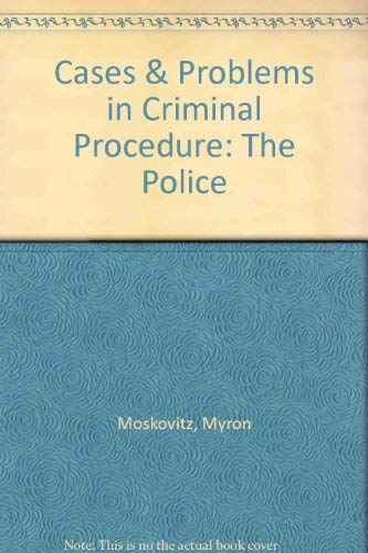 Stock image for Cases & Problems in Criminal Procedure: The Police for sale by HPB-Red