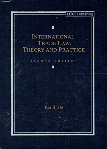 International Trade Law: Theory and Practice (9780820548838) by Bhala, Raj