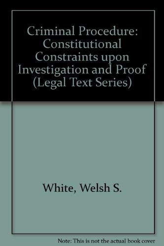 9780820550466: Criminal Procedure: Constitutional Constraints upon Investigation and Proof