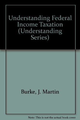 Imagen de archivo de Understanding Federal Income Taxation (Understanding Series) a la venta por HPB-Red