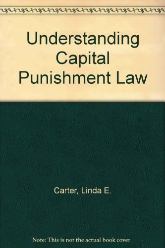 Stock image for Understanding Capital Punishment Law for sale by BooksRun