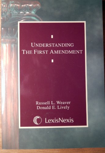 9780820553856: Understanding the First Amendment