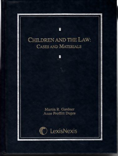 9780820555300: Children and the Law: Cases and Materials