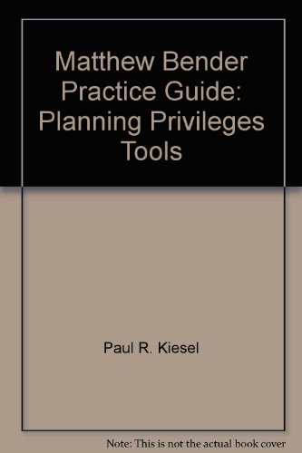 Stock image for Matthew Bender Practice Guide: Planning, Privileges, Tools for sale by Green Street Books