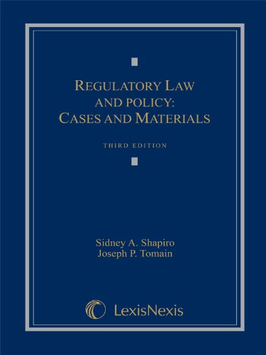 Regulatory Law and Policy: Cases and Materials (9780820557588) by Sidney A. Shapiro; Joseph P. Tomain