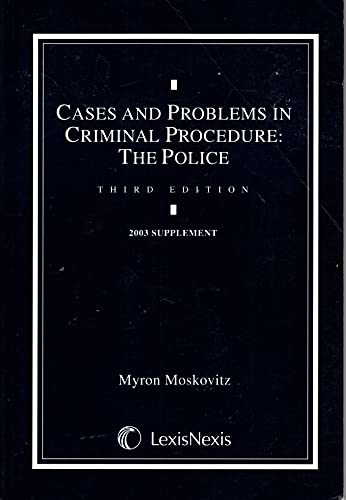 Beispielbild fr Cases and Problems in Criminal Procedure the Police (2003 Supplement) [Unknown Binding] Myron Moskovitz zum Verkauf von Turtlerun Mercantile