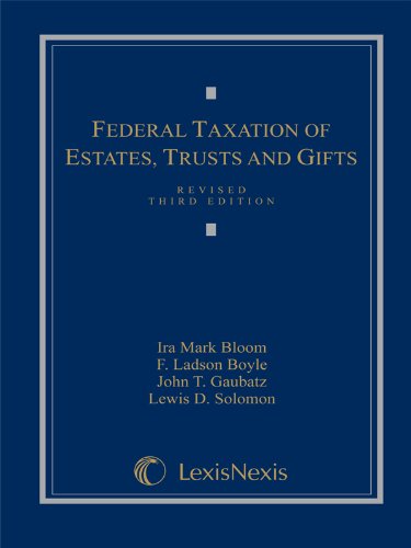 Imagen de archivo de Federal Taxation of Estates, Trusts and Gifts: Cases, Problems and Materials a la venta por HPB-Red