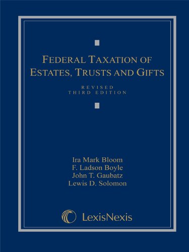 9780820561110: Federal Taxation of Estates, Trusts and Gifts: Cases, Problems and Materials