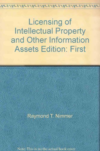 9780820561363: Licensing of Intellectual Property and Other Information Assets Edition: First