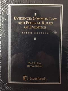 Evidence: Common Law And Federal Rules Of Evidence (9780820562094) by Rice, Paul R.; Katriel, Roy A.