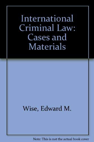 Beispielbild fr International Criminal Law: Cases and Materials zum Verkauf von Better World Books