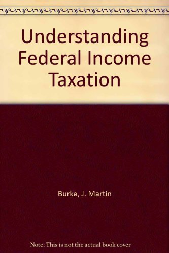 Beispielbild fr Understanding Federal Income Taxation zum Verkauf von SecondSale