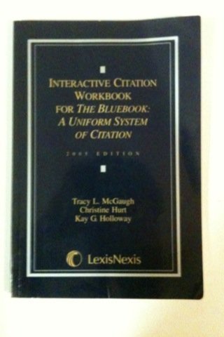 Beispielbild fr Interactive Citation Workbook for the Bluebook: (A Uniform System of Citation) zum Verkauf von SecondSale