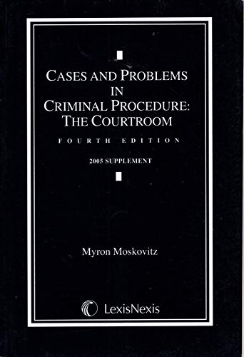 Beispielbild fr Cases and Problems in Criminal Procedure: The Courtroom (2005 Supplement) [Paperback] Myron Moskovitz zum Verkauf von Turtlerun Mercantile
